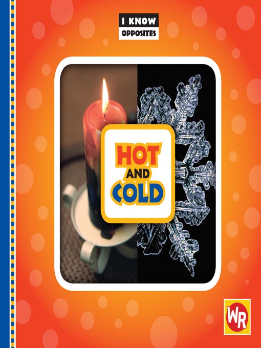 Title details for Hot and Cold by Gareth Stevens Publishing - Available